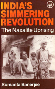 Banerjee, Sumanta. India's Simmering Revolution (1984)